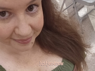 Justjen4now