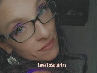 LoveToSquirtrs