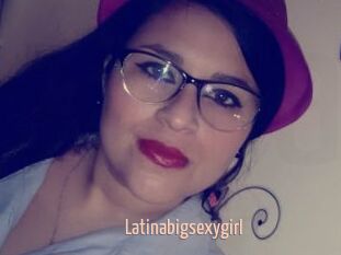 Latinabigsexygirl