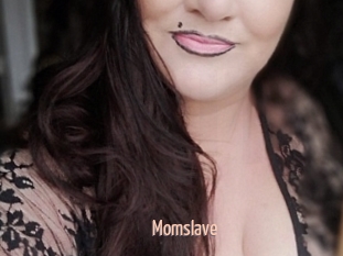 Momslave